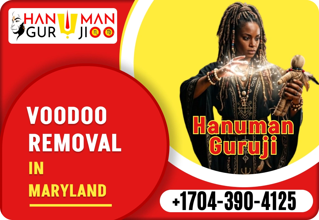Voodoo Removal in Maryland